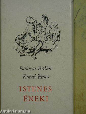 Balassa Bálint és Rimai János istenes éneki