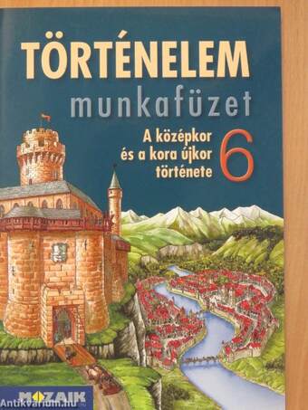 Történelem munkafüzet 6.