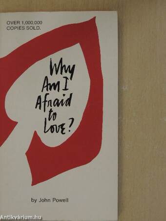 Why Am I Afraid to Love?