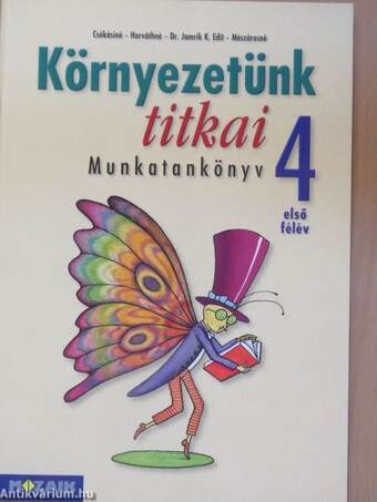 Környezetünk titkai 4/I.