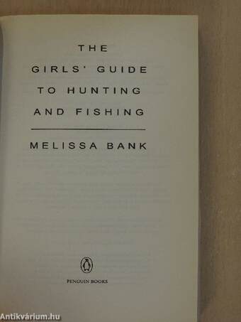 The Girls' Guide to Hunting and Fishing