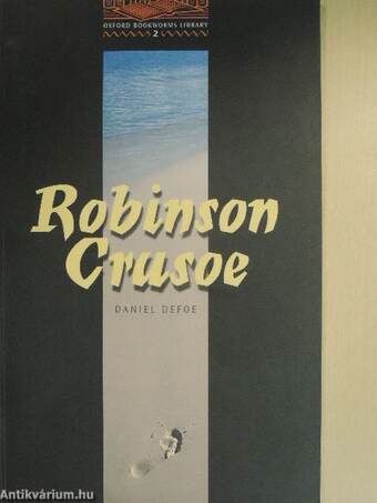 The Life and Strange Surprising Adventures of Robinson Crusoe