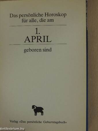 Das persönliche Horoskop für alle, die am 1. April geboren sind