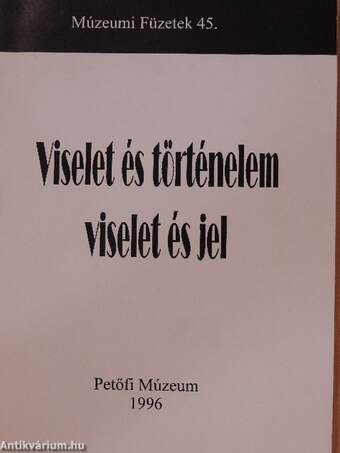 Viselet és történelem - viselet és jel