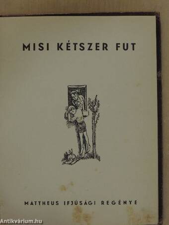 Misi kétszer fut