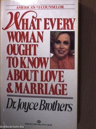 What every woman ought to know about love & marriage