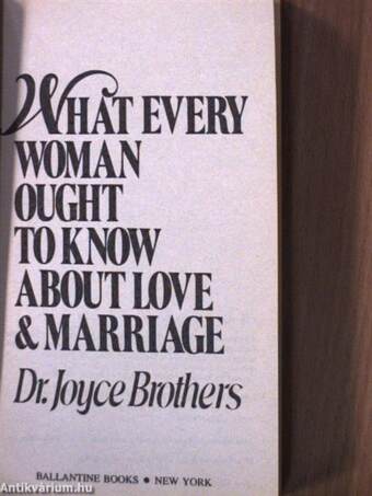 What every woman ought to know about love & marriage