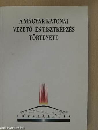 A magyar katonai vezető- és tisztképzés története