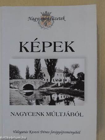 Képek Nagycenk múltjából