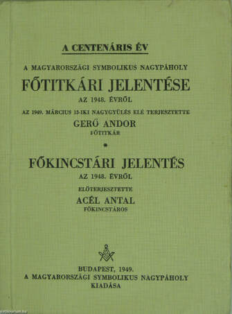 A Magyarországi Symbolikus Nagypáholy főtitkári jelentése az 1948. évről/Főkincstári jelentés az 1948. évről