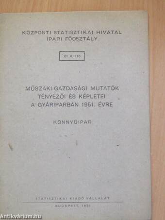 Műszaki-gazdasági mutatók tényezői és képletei a gyáriparban 1951. évre