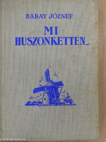 Mi, huszonketten...