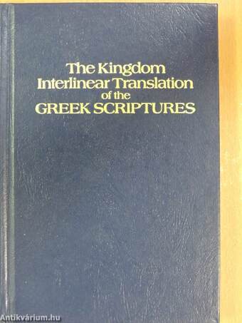 The Kingdom Interlinear Translation of the Greek Scriptures