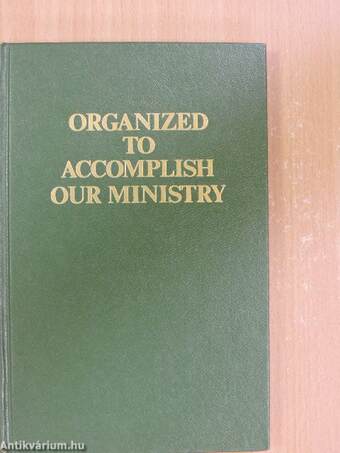 Organized to Accomplish our Ministry