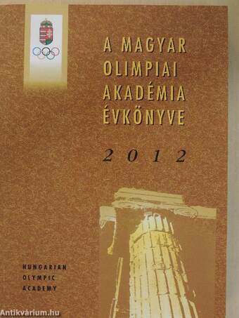 A Magyar Olimpiai Akadémia évkönyve 2012