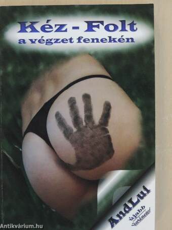 Folt a végzet fenekén/Kéz a végzet fenekén