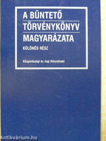 A Büntető Törvénykönyv magyarázata