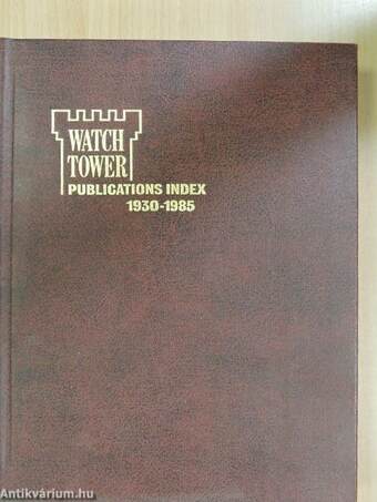 Watchtower Publications Index 1930-1985