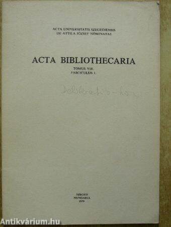 Acta Bibliothecaria Tomus VIII. Fasciculus 1.