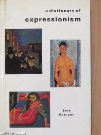 A dictionary of expressionism