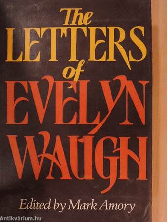 The Letters of Evelyn Waugh