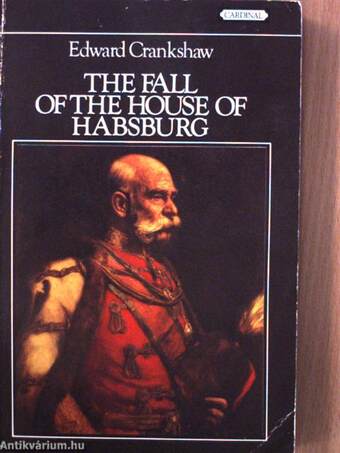 The fall of the house of Habsburg