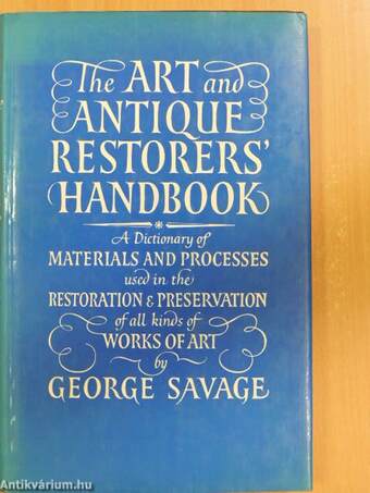 The Art and Antique Restorers' Handbook