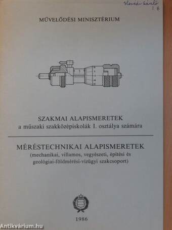 Szakmai alapismeretek a műszaki szakközépiskolák I. osztálya számára/Méréstechnikai alapismeret (mechanikai, villamos, vegyészeti, építési és geológiai-földmérési-vízügyi szakcsoport)