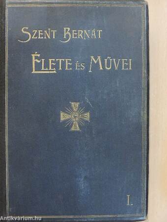 Szent Bernát clairvauxi apát élete és művei I-II.