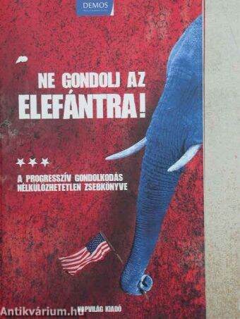 Ne gondolj az elefántra!