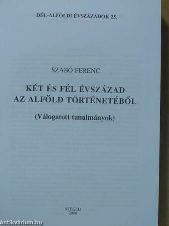 Két és fél évszázad az Alföld történetéből