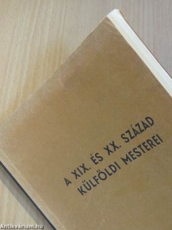 A XIX. és XX. század külföldi mesterei