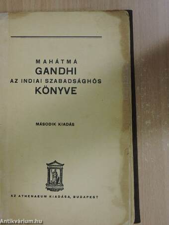 Mahátmá Gandhi az indiai szabadsághős könyve