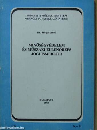 Minőségvédelem és műszaki ellenőrzés jogi ismeretei