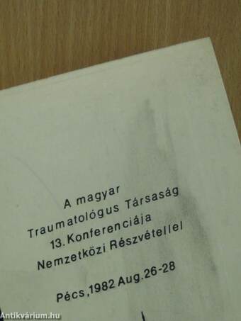 A magyar Traumatológus Társaság 13. Konferenciája Nemzetközi Részvétellel