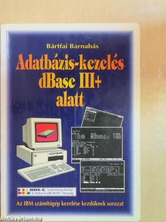 Adatbázis-kezelés dBase III+ alatt