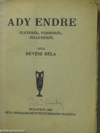 Ady Endre életéről, verseiről, jelleméről