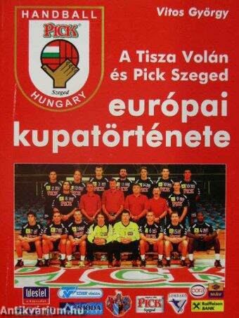 A Tisza Volán és Pick Szeged európai kupatörténete