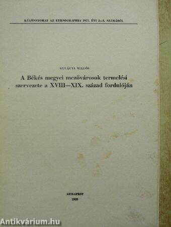 A Békés megyei mezővárosok termelési szervezete a XVIII-XIX. század fordulóján