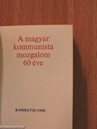 A magyar kommunista mozgalom 60 éve (minikönyv) (számozott)