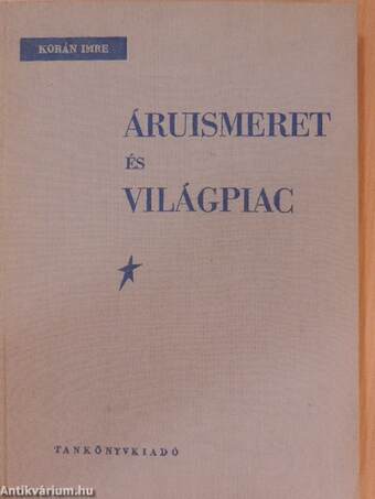 Áruismeret és világpiac I.