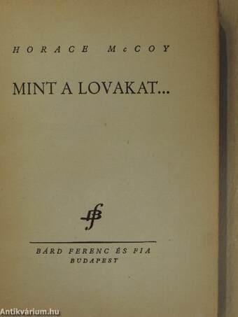 Mint a lovakat...