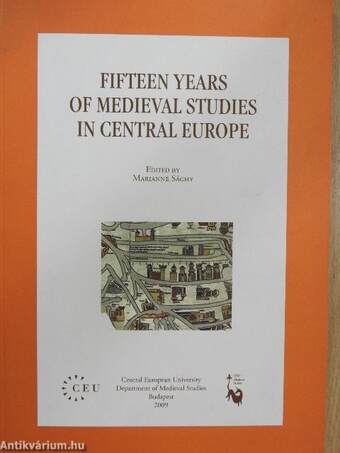 Fifteen Years of Medieval Studies in Central Europe