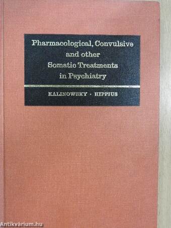 Pharmacological, Convulsive and Other Somatic Treatments in Psychiatry