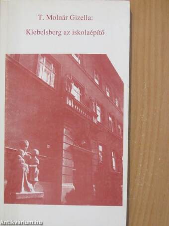 Klebelsberg az iskolaépítő