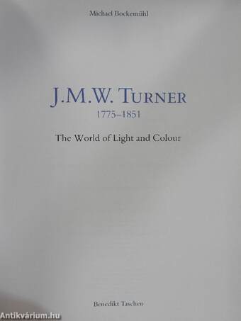 J. M. W. Turner 1775-1851