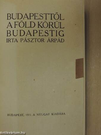 Budapesttől a föld körül Budapestig