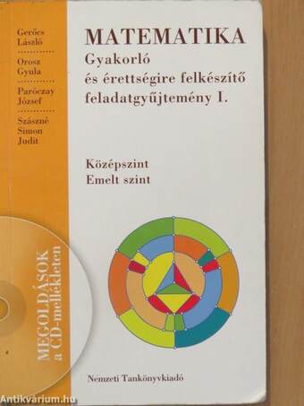 Matematika - Gyakorló és érettségire felkészítő feladatgyűjtemény I.