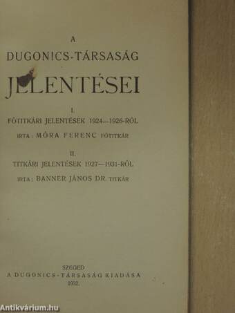 A Dugonics-Társaság jelentései I-II.