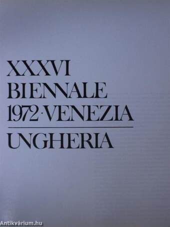 XXXVI. Biennale 1972 Venezia - Ungheria